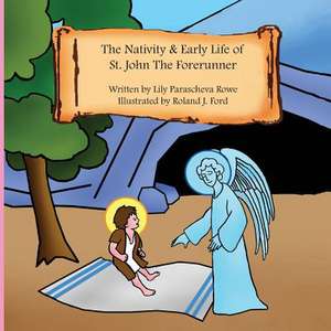 The Nativity & Early Life of Saint John the Forerunner