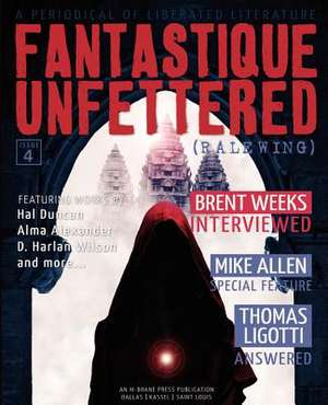 Fantastique Unfettered #4 (Ralewing) de Hal Duncan