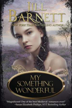 My Something Wonderful de Jill Barnett