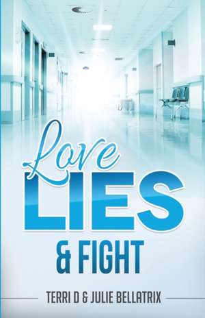 Love, Lies & Fight de Julie Bellatrix