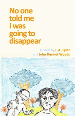 No One Told Me I Was Going to Disappear: A Fabulist Memoir de John Dermot Woods