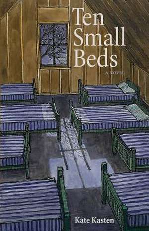 Ten Small Beds de Kate Kasten