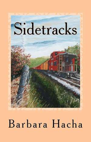 Sidetracks: A novella de Barbara Hacha