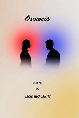 Osmosis: Past Lives and the Akashic Records de Donald E. Skiff