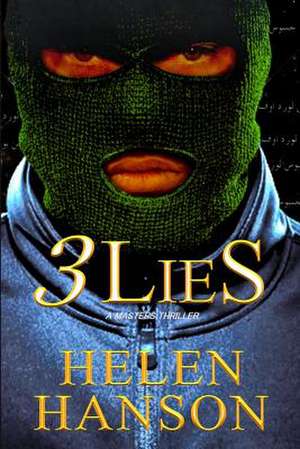 3 Lies: A Masters Thriller de Helen Hanson