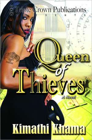 Queen of Thieves, Part 1 de Kimathi Khama