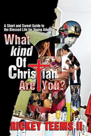 What Kind of Christian Are You? de Rickey Teems II