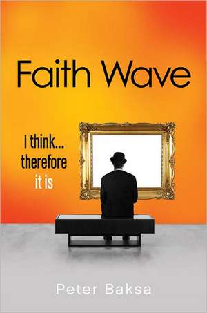 Faith Wave de Peter Baksa