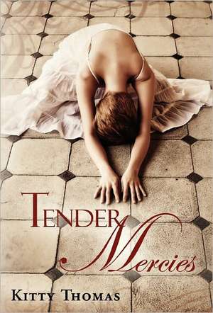 Tender Mercies de Kitty Thomas