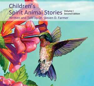 Children's Spirit Animal Stories Volume 1 de Steven Farmer