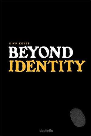 Beyond Identity de Dick Keyes