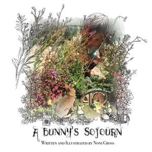 A Bunny's Sojourn de Noni Gross