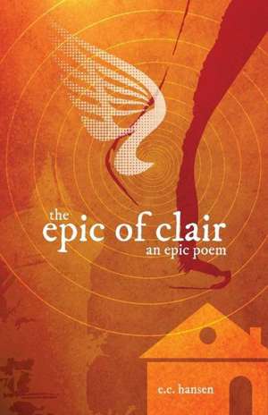 The Epic of Clair de Eric Charles Hansen