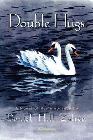 Double Hugs de Daniel Hill Zafren