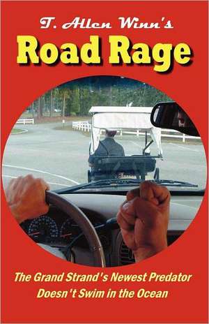 Road Rage de Allen T. Winn