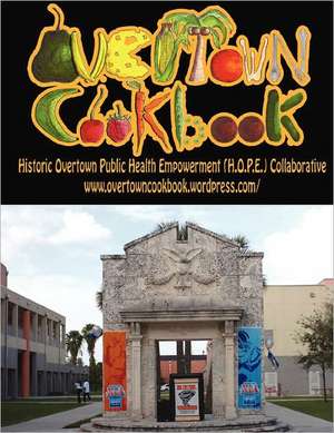 Overtown Cookbook de Anthony C. Jennings