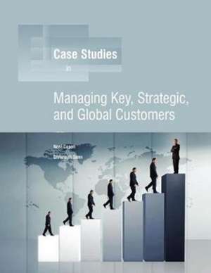 Managing Key, Strategic, Global Customers de Noel Capon