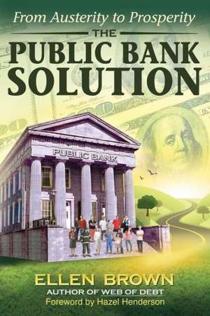 The Public Bank Solution de Ellen Hodgson Brown