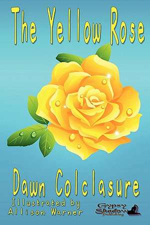 The Yellow Rose de Dawn Colclasure