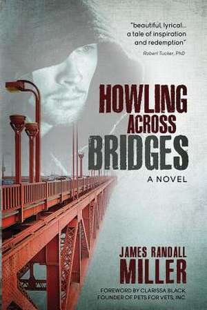 Howling Across Bridges de James Randall Miller