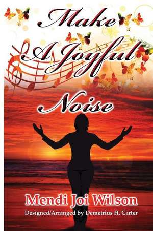 Make a Joyful Noise