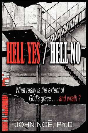 Hell Yes / Hell No de John Reid Noe