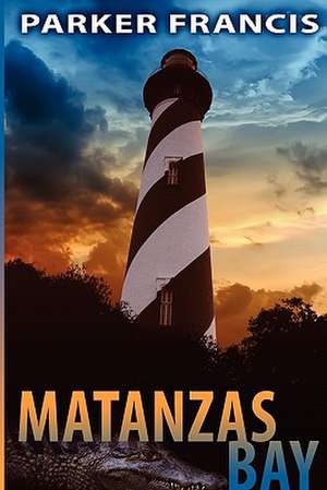 Matanzas Bay de Parker Francis