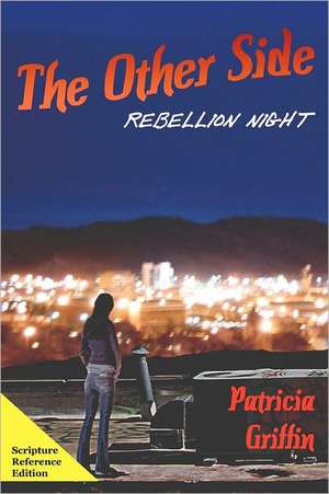 The Other Side: Rebellion Night de Patricia Griffin