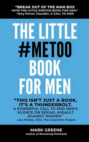 The Little #MeToo Book for Men de Mark Greene