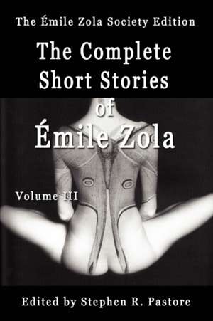 The Complete Short Stories of Emile Zola, Volume 3 de Emile Zola