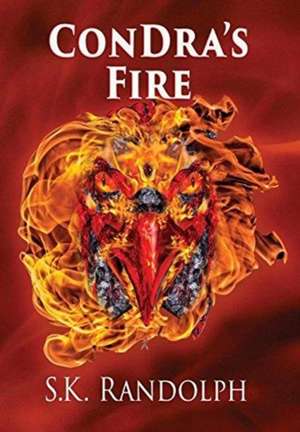 ConDra's Fire de S. K. Randolph