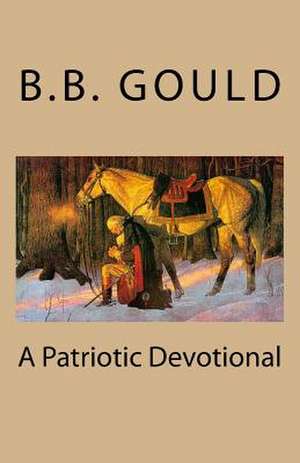 A Patriotic Devotional de B. B. Gould