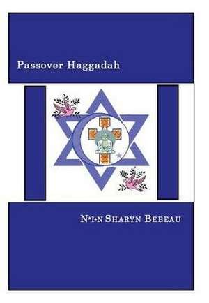 Passover Haggadah de N*I*N Sharyn Bebeau