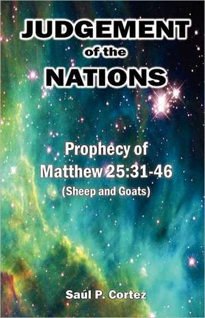 Judgement of the Nations: 31-46 (Sheep and Goats) de MR Saul P. Cortez Sr