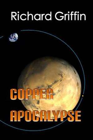 Copper Apocalypse de Richard Griffin