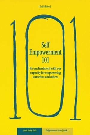 Self-Empowerment 101 de Rosie E. Kuhn