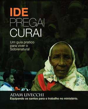 Ide.Pregai.Curai de Adam J. Livecchi