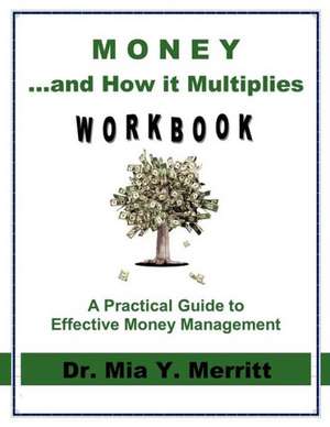 Money & How It Multiplies Workbook de Mia Y. Merritt