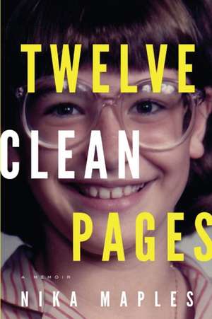 Twelve Clean Pages de Nika Maples