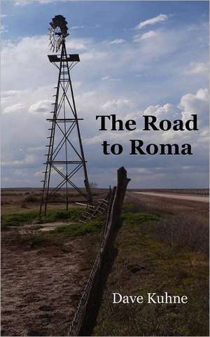 The Road to Roma de Dave Kuhne