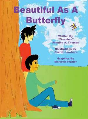 Beautiful as a Butterfly de Arnetha Ann Thomas