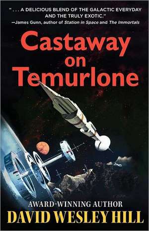 Castaway on Temurlone: Universe of Miracles de David Wesley Hill