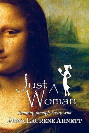 Just a Woman de Anna Laurene Arnett