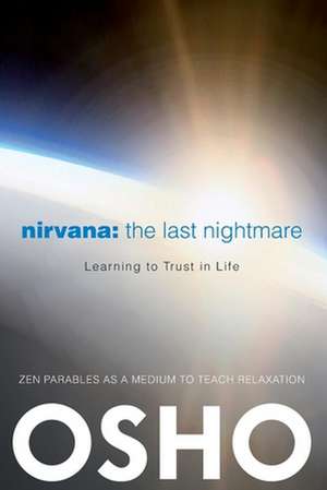 Nirvana: Learning to Trust in Life de Osho