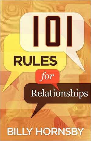 101 Rules for Relationships: 101 Relational Intersections de Billy Hornsby