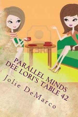 Dee Lori's Table 42 de Jolie DeMarco