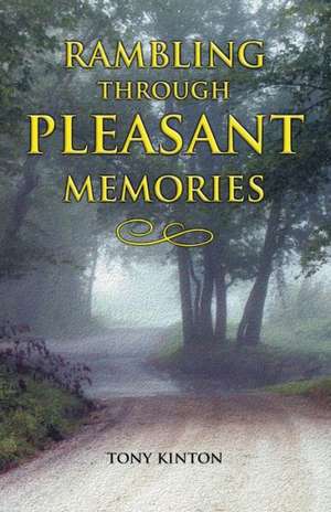 Rambling Through Pleasant Memories de Tony Kinton