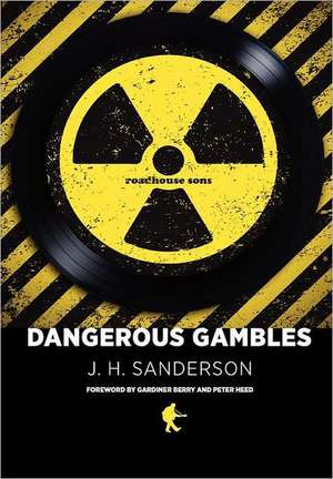 Dangerous Gambles de J. H. Sanderson