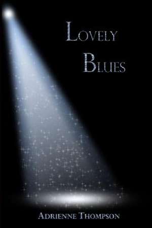 Lovely Blues (Bluesday Book II): Feels Like Heaven de Adrienne Thompson