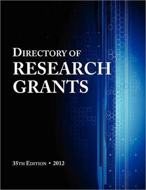 Directory of Research Grants 2012 de Ed.S. Louis S. Schafer